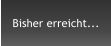 Bisher erreicht...